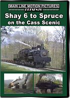 Shay 6 to Spruce Cass Scenic DVD