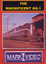 The Magnificent GG-1 Worlds Most Famous Electric Locomotive DVD