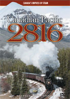 Canadian Pacific 2816 DVD Railway Productions