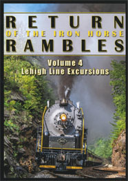 2102 - Return of the Iron Horse Rambles Volume 4 Lehigh Line Excursions DVD